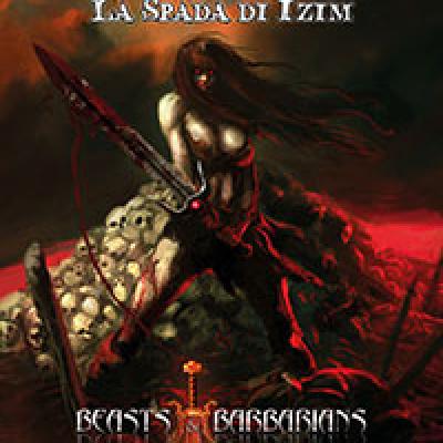 Beasts & Barbarians - La Spada di Izim